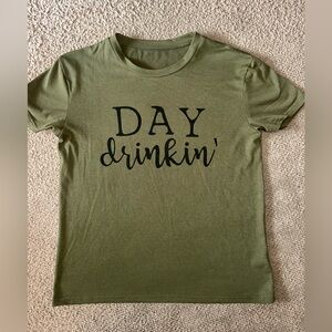 🦄6 Items for $20🦄 Day Drinking Tee